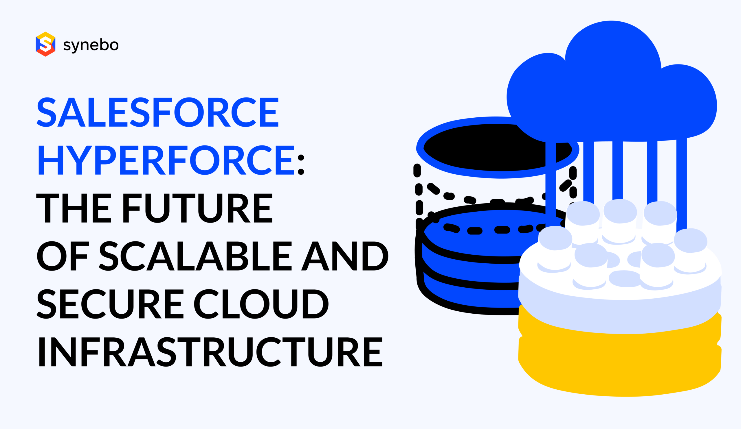 Salesforce Hyperforce: The Future of Scalable Cloud