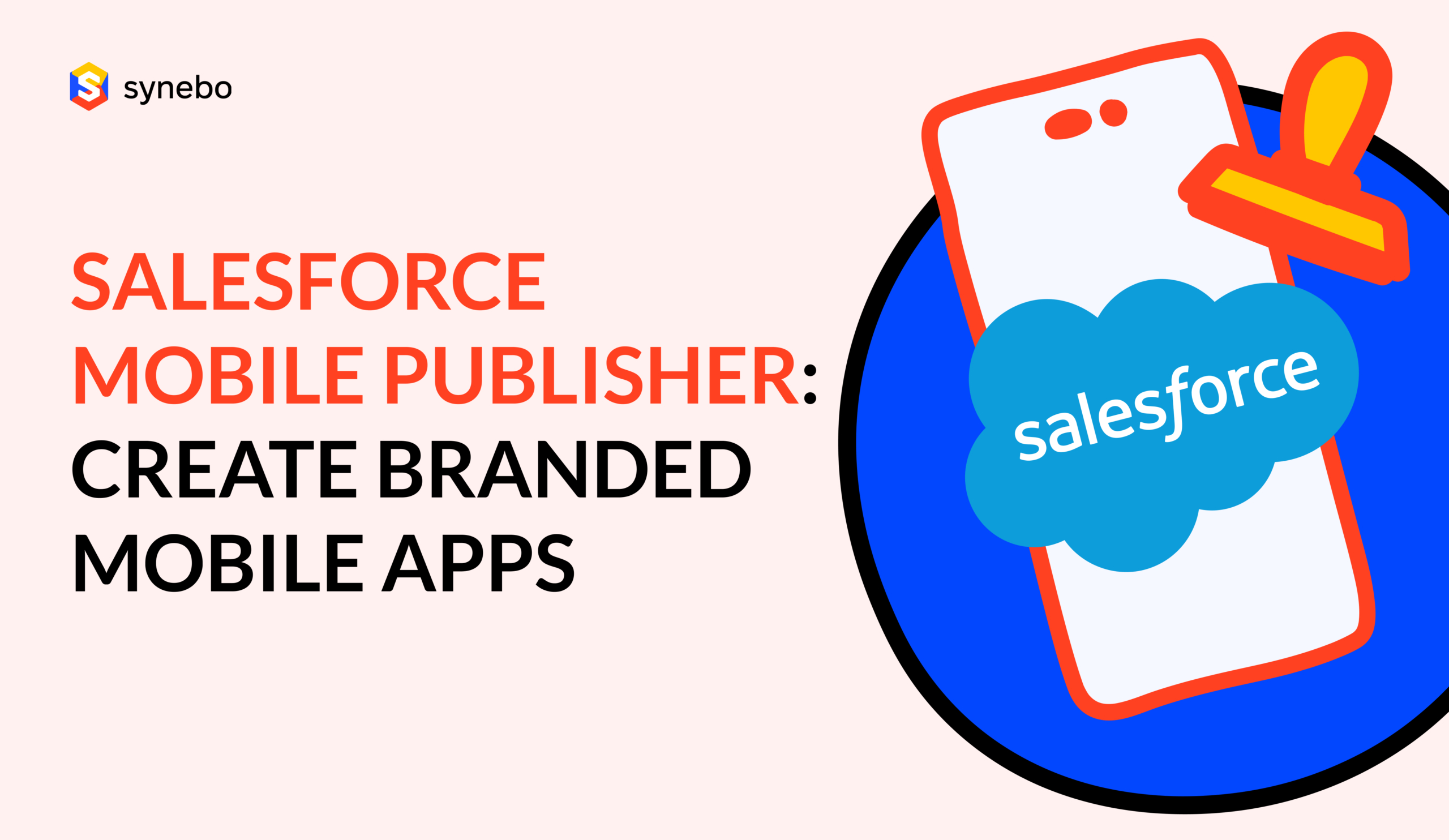 Salesforce Mobile Publisher_ Create Branded Mobile Apps