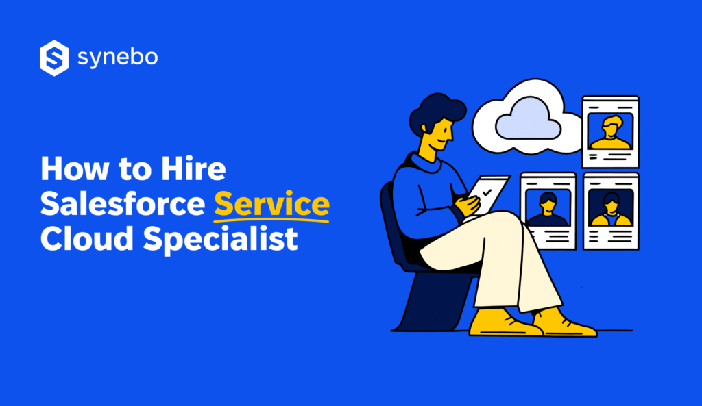 how-to-hire-salesforce-service-cloud-specialist