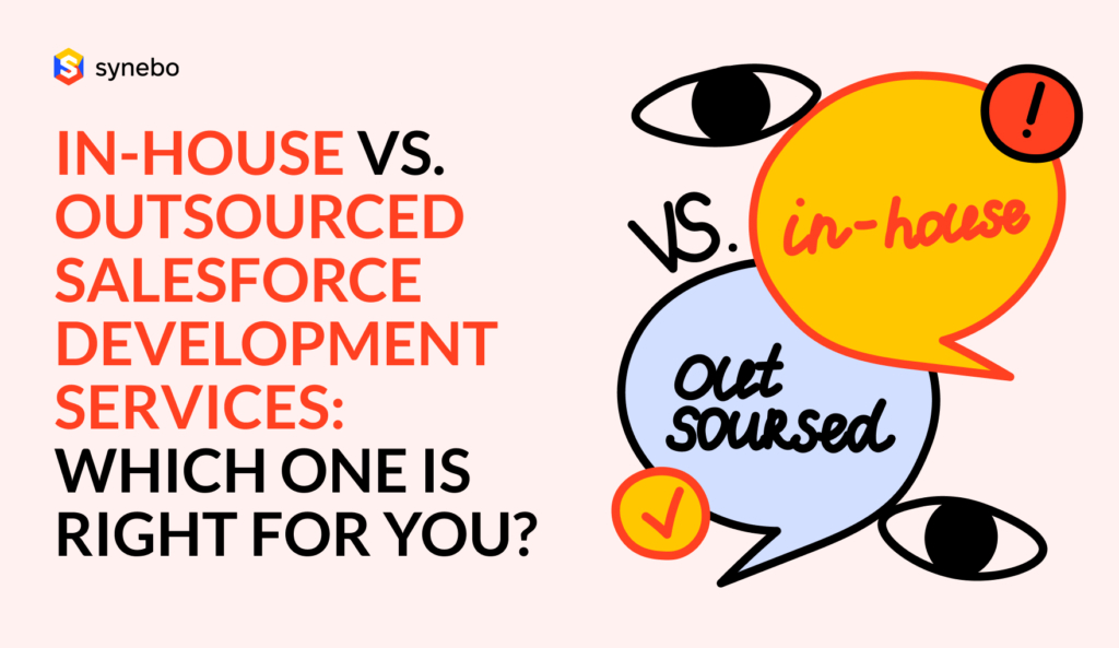 In house vs outsourced salesforce dev elopment services