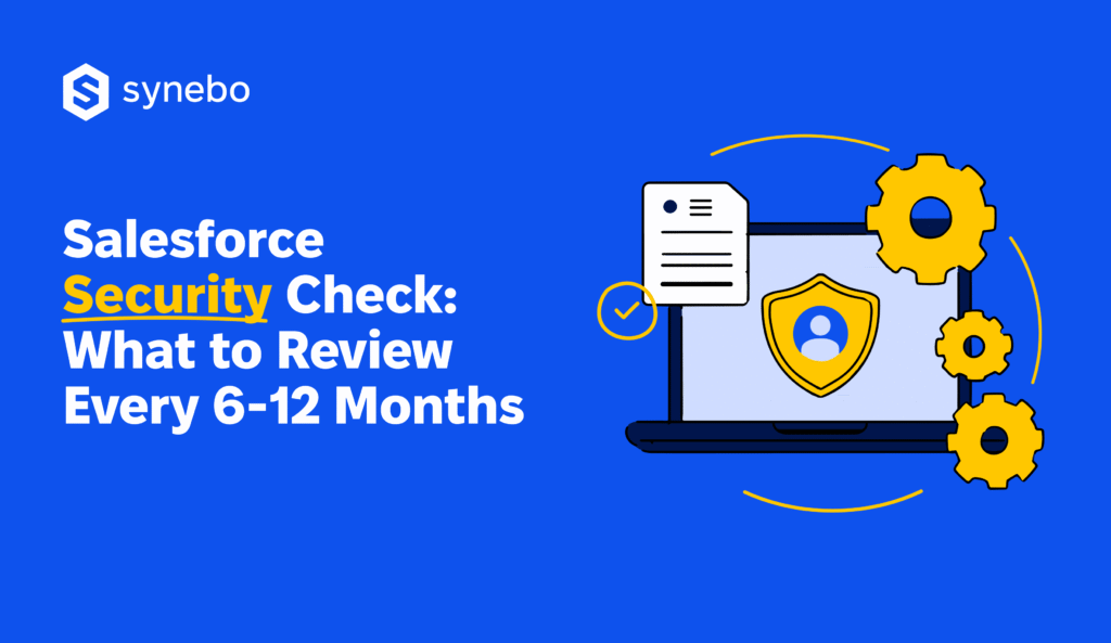 salesforce-security-health-check-what-to-review-every-6-months