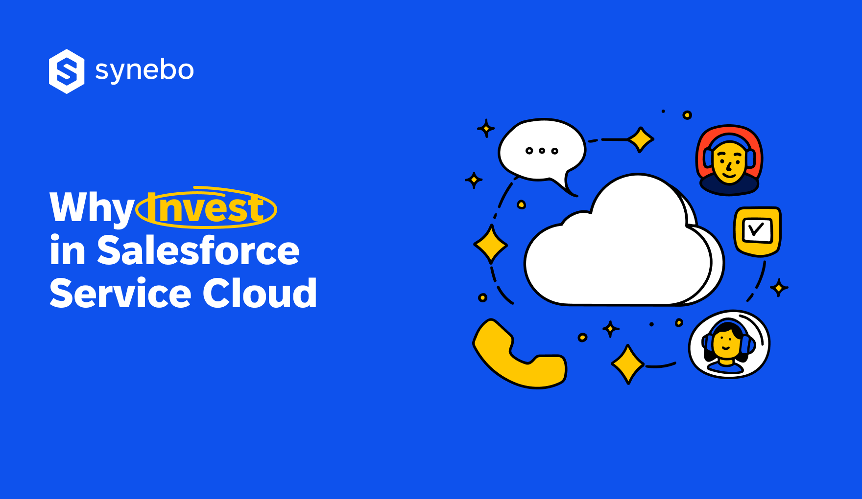 Why Invest in Salesforce Service Cloud: Strategic Value | Synebo