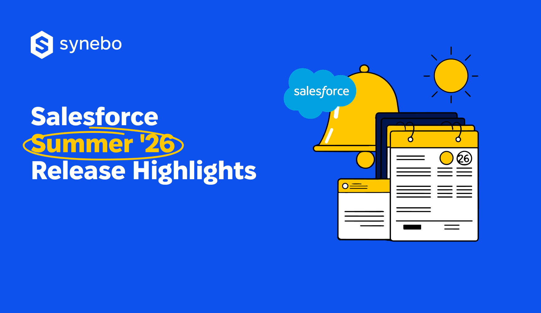 Salesforce Summer '26 Release: Key Features & Impact | Synebo