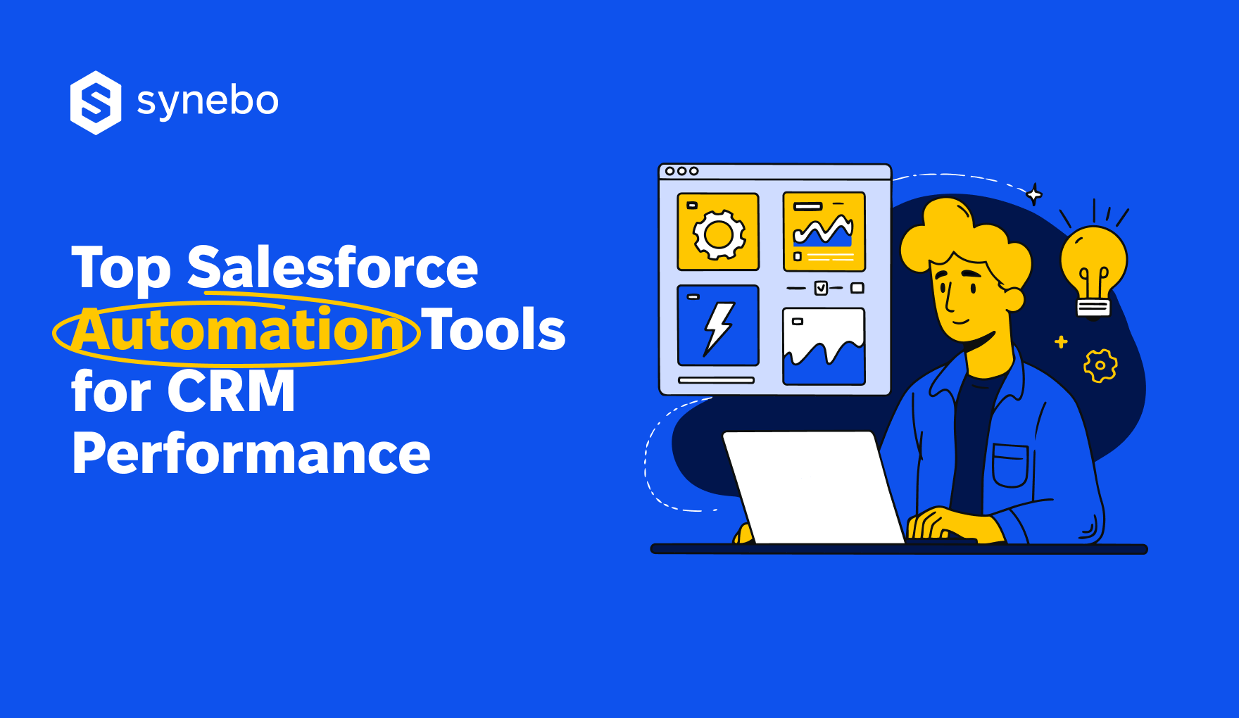 Best Salesforce Automation Tools to Drive CRM Efficiency | Synebo