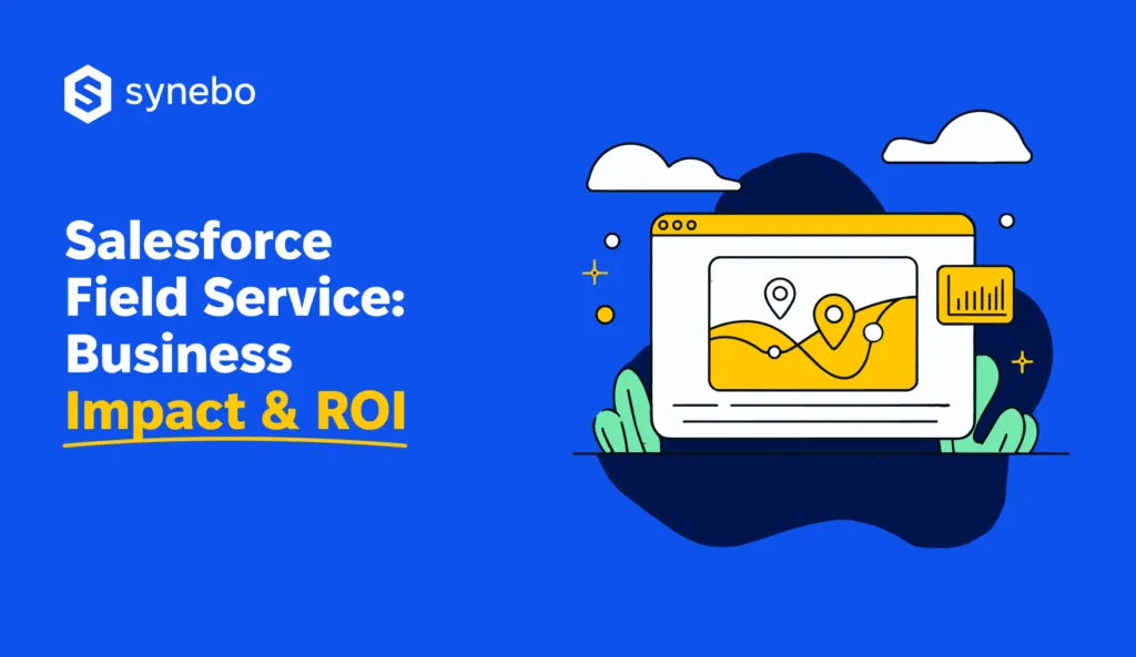 Salesforce_Field_Service_Business_Impact_and_ROI