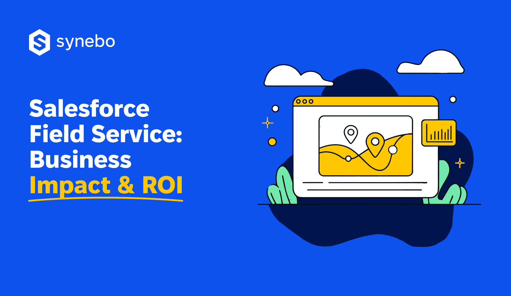 Business Impact of Salesforce Field Service: ROI & KPIs