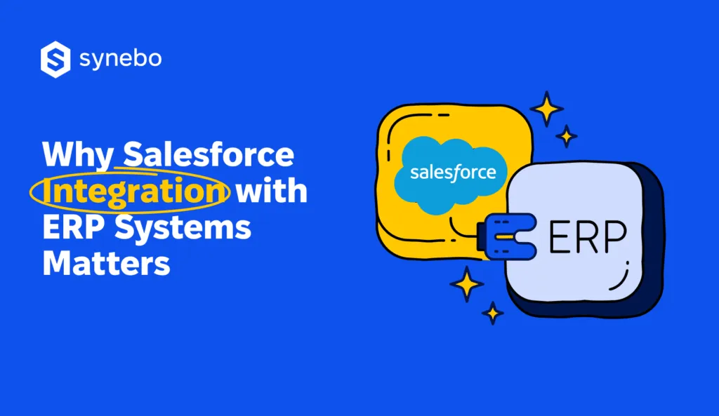 Why_Salesforce_Integration_with_ERP_Systems_Matters