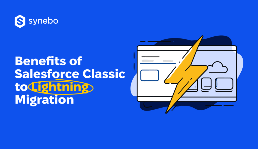 Benefits-of-Salesforce-Classic-to-Lightning-Migration